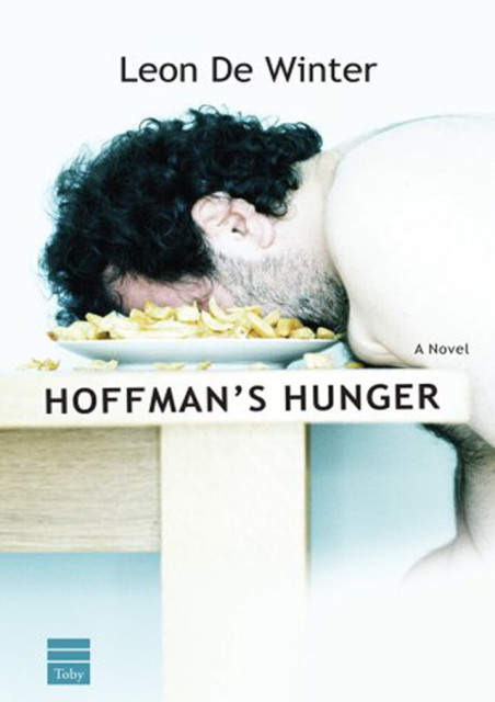 Hoffmans Hunger, director Leon de Winter